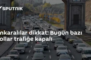Ankaralılar dikkat: Bugün bazı yollar trafiğe kapalı