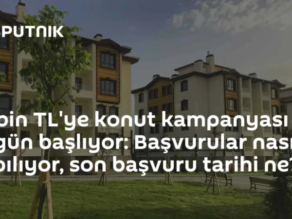 10 bin TL'ye konut kampanyası bugün başlıyor: Başvurular nasıl yapılıyor, son başvuru tarihi ne?