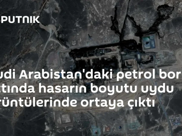 Suudi Arabistan'daki petrol boru hattında hasarın boyutu uydu görüntülerinde ortaya çıktı