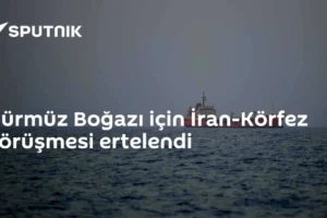 Hürmüz Boğazı için İran-Körfez görüşmesi ertelendi