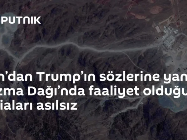 İran’dan Trump’ın sözlerine yanıt: Kazma Dağı’nda faaliyet olduğu iddiaları asılsız