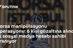 Borsa manipülasyonu operasyonu: 6 kişi gözaltına alındı, 11 sosyal medya hesabı sahibi aranıyor