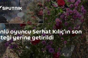 Ünlü oyuncu Serhat Kılıç'ın son isteği yerine getirildi