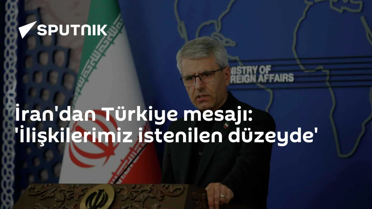 İran'dan Türkiye mesajı: 'İlişkilerimiz istenilen düzeyde'