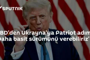 ABD'den Ukrayna'ya Patriot adımı: ‘Daha basit sürümünü verebiliriz’