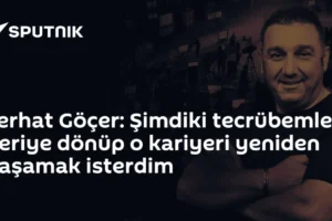 Ferhat Göçer: Şimdiki tecrübemle geriye dönüp o kariyeri yeniden yaşamak isterdim