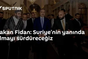 Bakan Fidan: Suriye'nin yanında olmayı sürdüreceğiz
