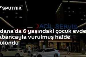 Adana'da 6 yaşındaki çocuk evde tabancayla vurulmuş halde bulundu