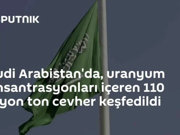 Suudi Arabistan'da, uranyum konsantrasyonları içeren 110 milyon ton cevher keşfedildi