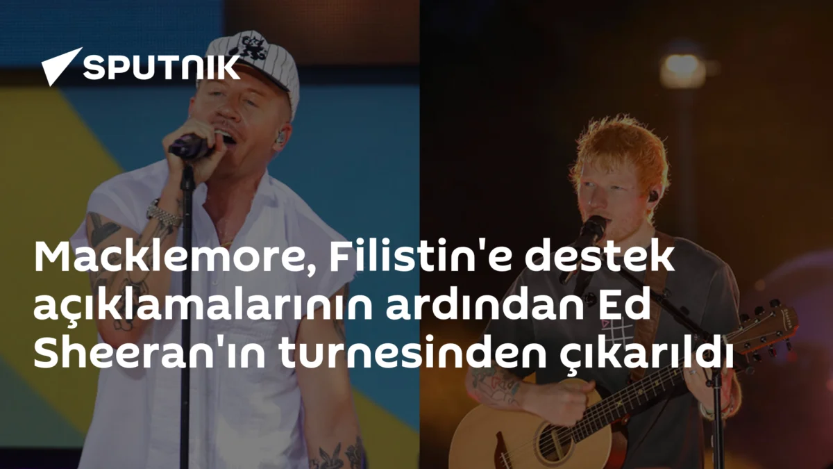 Macklemore, Filistin'e destek açıklamalarının ardından Ed Sheeran'ın turnesinden çıkarıldı