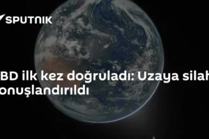 ABD ilk kez doğruladı: Uzaya silah konuşlandırıldı