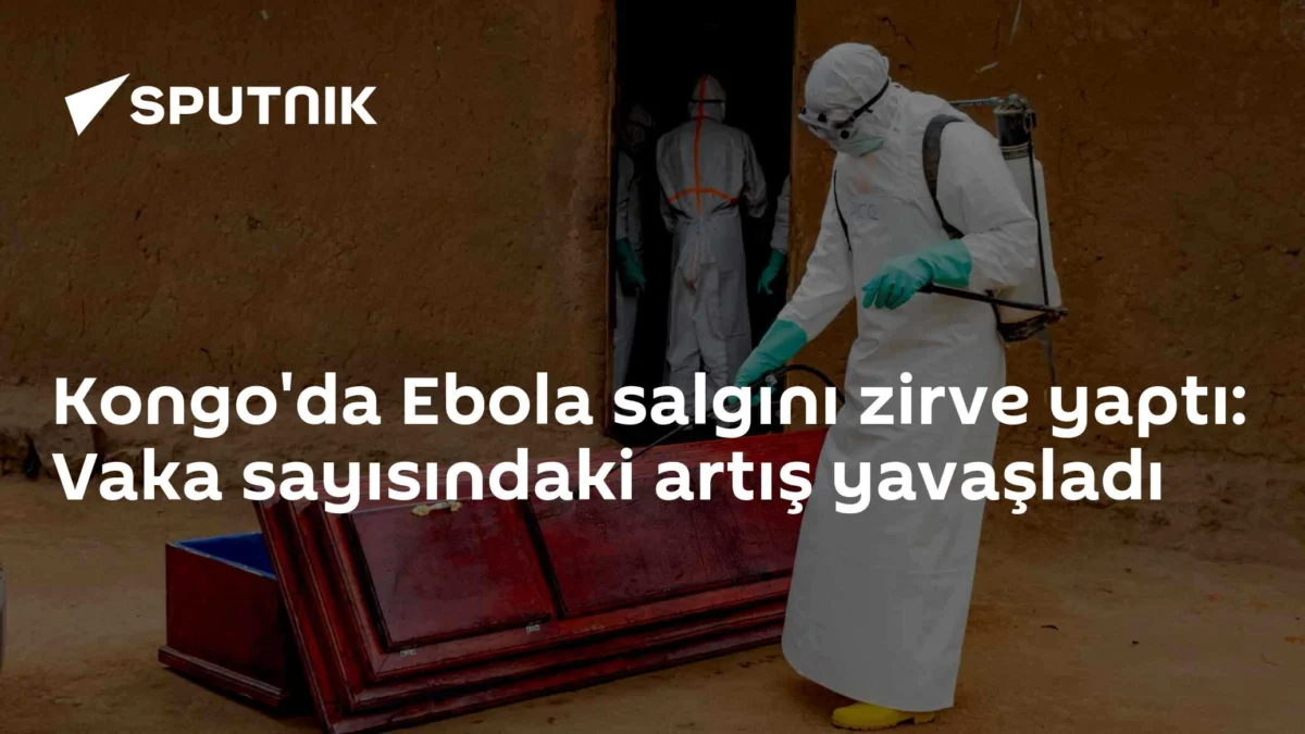 Kongo'da Ebola salgını zirve yaptı: Vaka sayısındaki artış yavaşladı