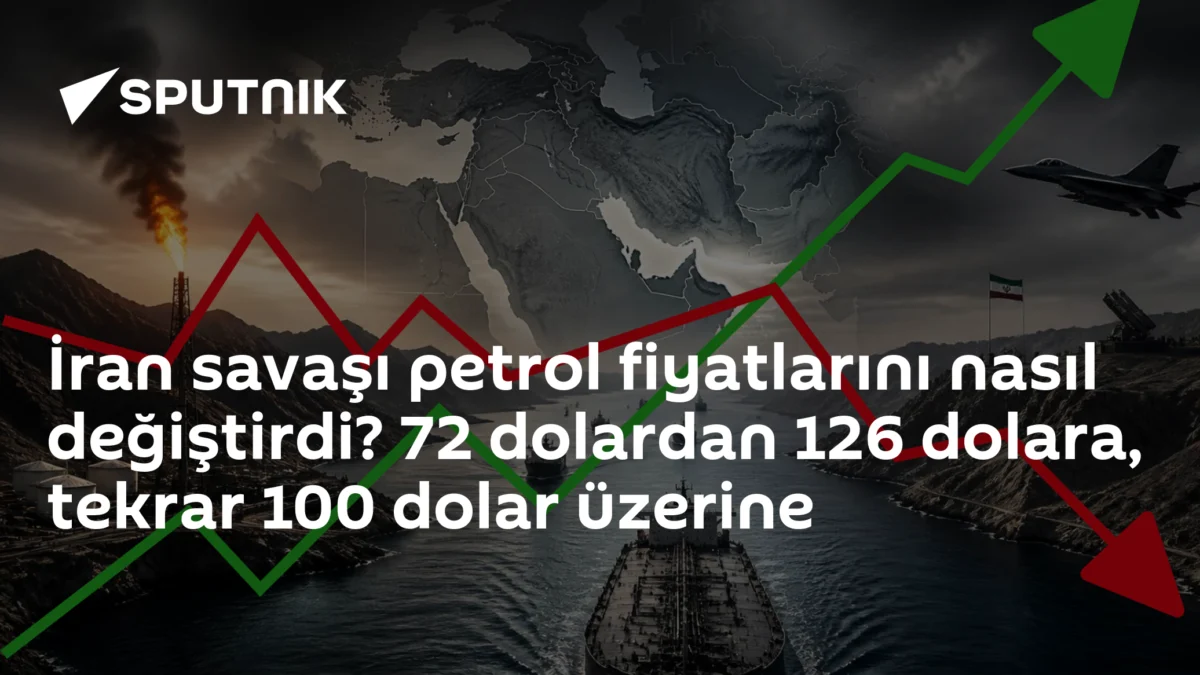 İran savaşı petrol fiyatlarını nasıl değiştirdi? 72 dolardan 126 dolara, tekrar 100 dolar üzerine