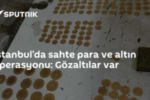 İstanbul’da sahte para ve altın operasyonu: Gözaltılar var