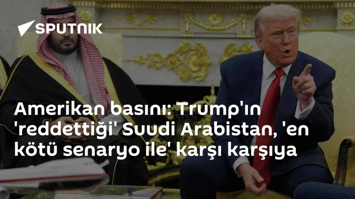 Amerikan basını: Trump'ın 'reddettiği' Suudi Arabistan, 'en kötü senaryo ile' karşı karşıya