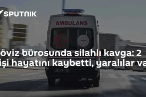 Döviz bürosunda silahlı kavga: 2 kişi hayatını kaybetti, yaralılar var