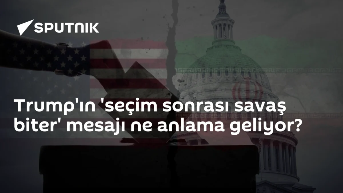 Trump'ın 'seçim sonrası savaş biter' mesajı ne anlama geliyor?
