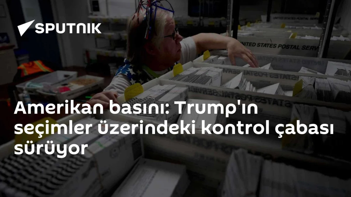 Amerikan basını: Trump'ın seçimler üzerindeki kontrol çabası sürüyor
