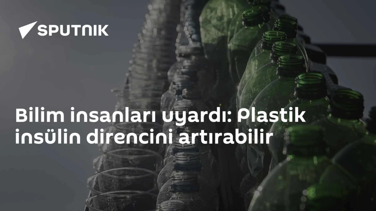 Bilim insanları uyardı: Plastik insülin direncini artırabilir