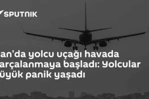 İran'da yolcu uçağı havada parçalanmaya başladı: Yolcular büyük panik yaşadı