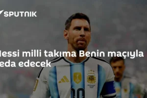 Messi milli takıma Benin maçıyla veda edecek