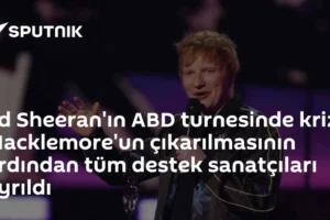 Ed Sheeran'ın ABD turnesinde kriz: Macklemore'un çıkarılmasının ardından tüm destek sanatçıları ayrıldı