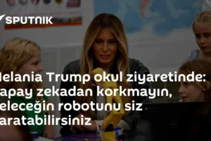 Melania Trump okul ziyaretinde: Yapay zekadan korkmayın, geleceğin robotunu siz yaratabilirsiniz