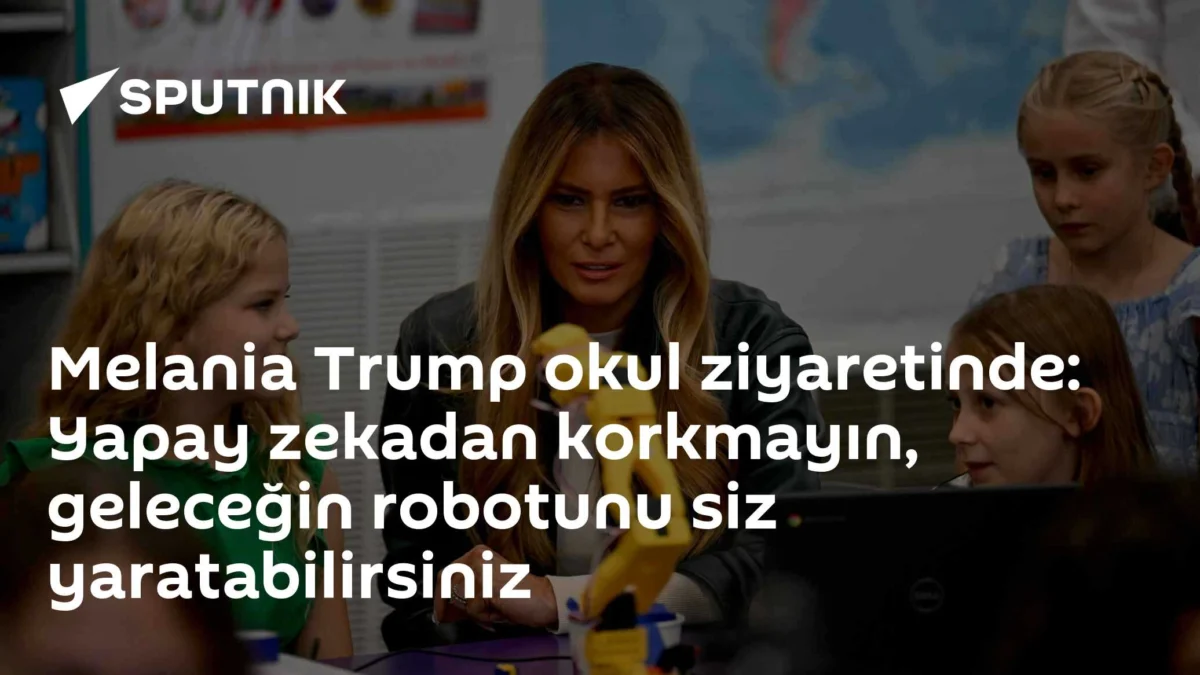 Melania Trump okul ziyaretinde: Yapay zekadan korkmayın, geleceğin robotunu siz yaratabilirsiniz