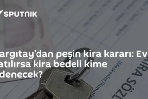 Yargıtay’dan peşin kira kararı: Ev satılırsa kira bedeli kime ödenecek?