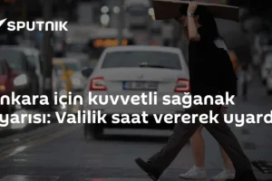 Ankara için kuvvetli sağanak uyarısı: Valilik saat vererek uyardı