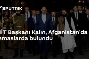 MİT Başkanı Kalın, Afganistan'da temaslarda bulundu