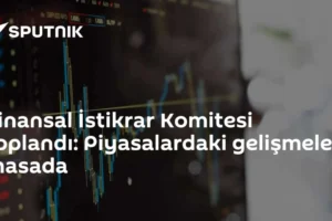 Finansal İstikrar Komitesi toplandı: Piyasalardaki gelişmeler masada