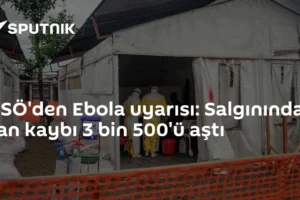 DSÖ'den Ebola uyarısı: Salgınında can kaybı 3 bin 500'ü aştı