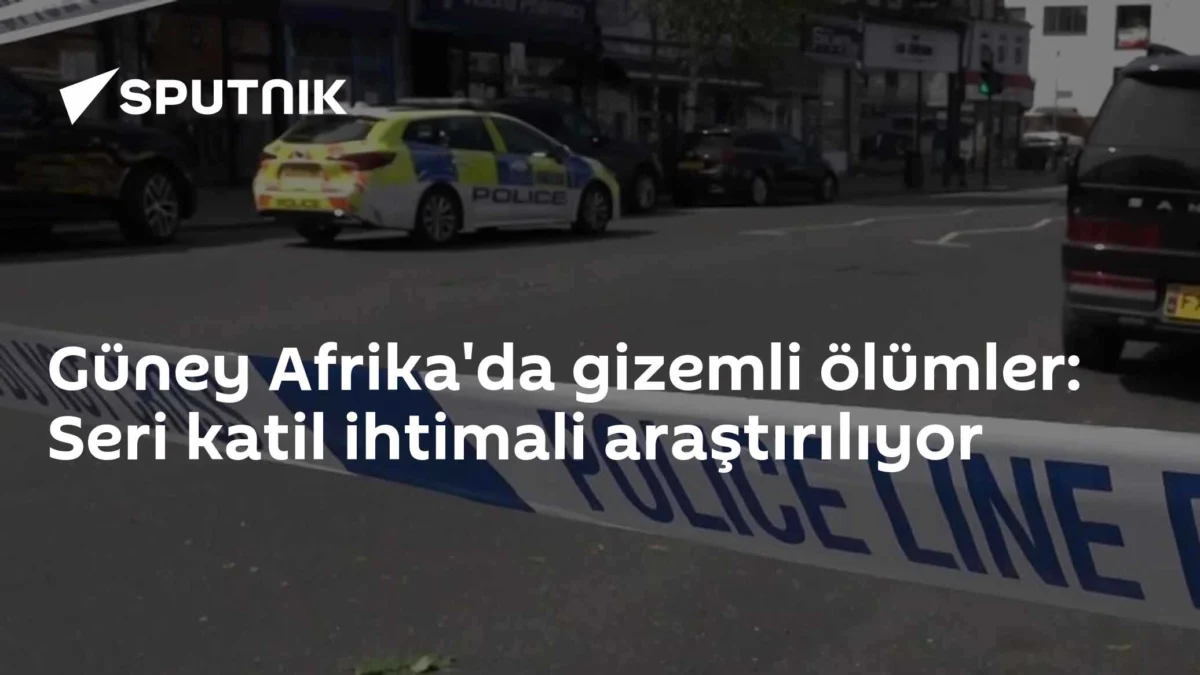 Güney Afrika'da gizemli ölümler: Seri katil ihtimali araştırılıyor