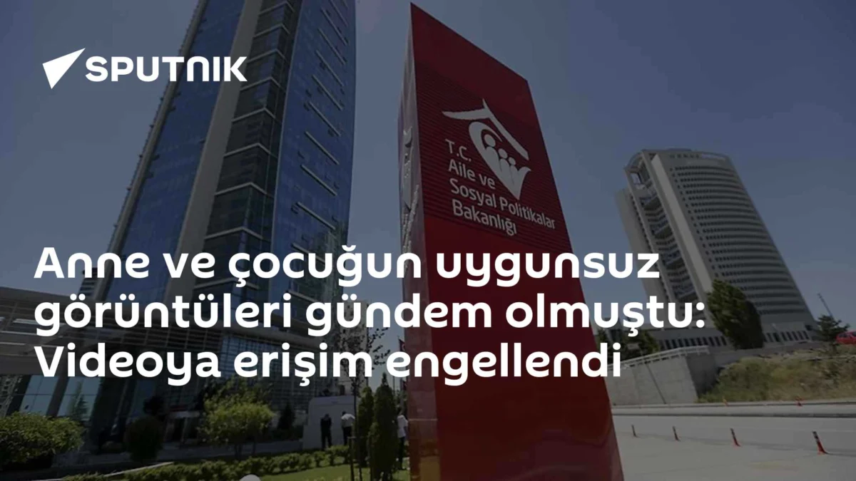 Anne ve çocuğun uygunsuz görüntüleri gündem olmuştu: Videoya erişim engellendi