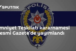 Emniyet Teşkilatı kararnamesi Resmi Gazete'de yayımlandı
