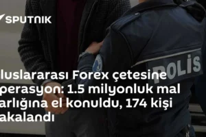 Uluslararası Forex çetesine operasyon: 1.5 milyonluk mal varlığına el konuldu, 174 kişi yakalandı