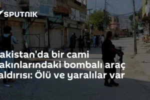 Pakistan'da bir cami yakınlarındaki bombalı araç saldırısı: Ölü ve yaralılar var
