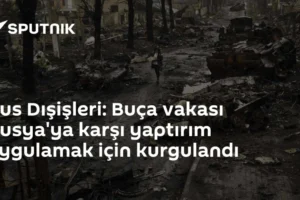 Rus Dışişleri: Buça vakası Rusya'ya karşı yaptırım uygulamak için kurgulandı