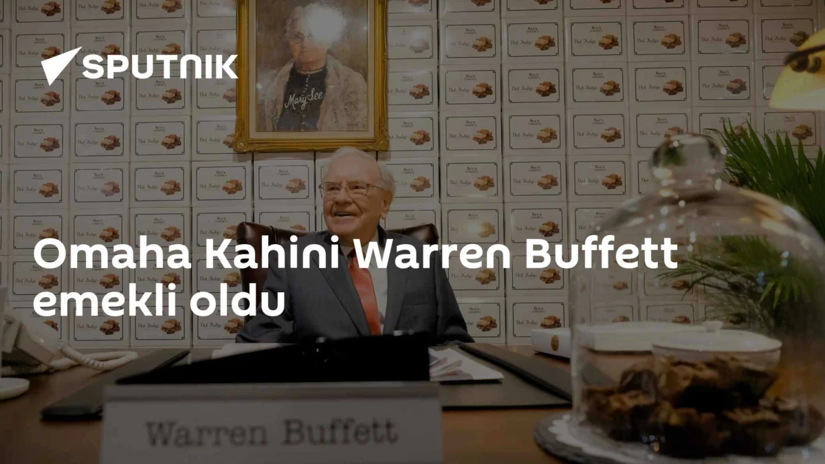 Omaha Kahini Warren Buffett emekli oldu