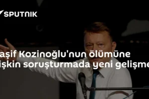 Kaşif Kozinoğlu'nun ölümüne ilişkin soruşturmada yeni gelişme