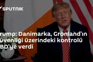 Trump: Danimarka, Grönland’ın güvenliği üzerindeki kontrolü ABD’ye verdi