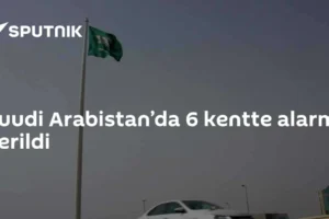 Suudi Arabistan’da 6 kentte alarm verildi