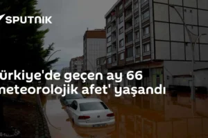 Türkiye'de geçen ay 66 'meteorolojik afet' yaşandı