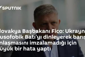 Slovakya Başbakanı Fico: Ukrayna, Rusofobik Batı'yı dinleyerek barış anlaşmasını imzalamadığı için büyük bir hata yaptı