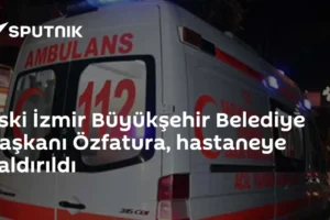 Eski İzmir Büyükşehir Belediye Başkanı Özfatura, hastaneye kaldırıldı