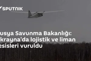 Rusya Savunma Bakanlığı: Ukrayna'da lojistik ve liman tesisleri vuruldu