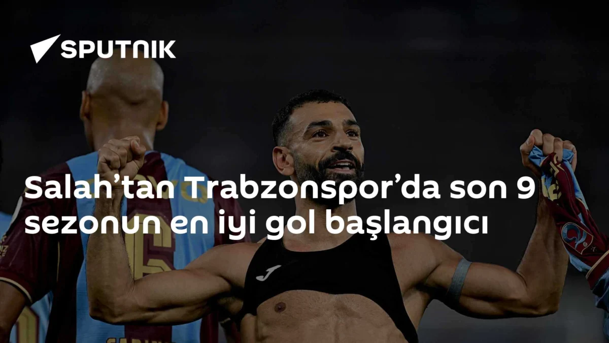 Salah’tan Trabzonspor’da son 9 sezonun en iyi gol başlangıcı
