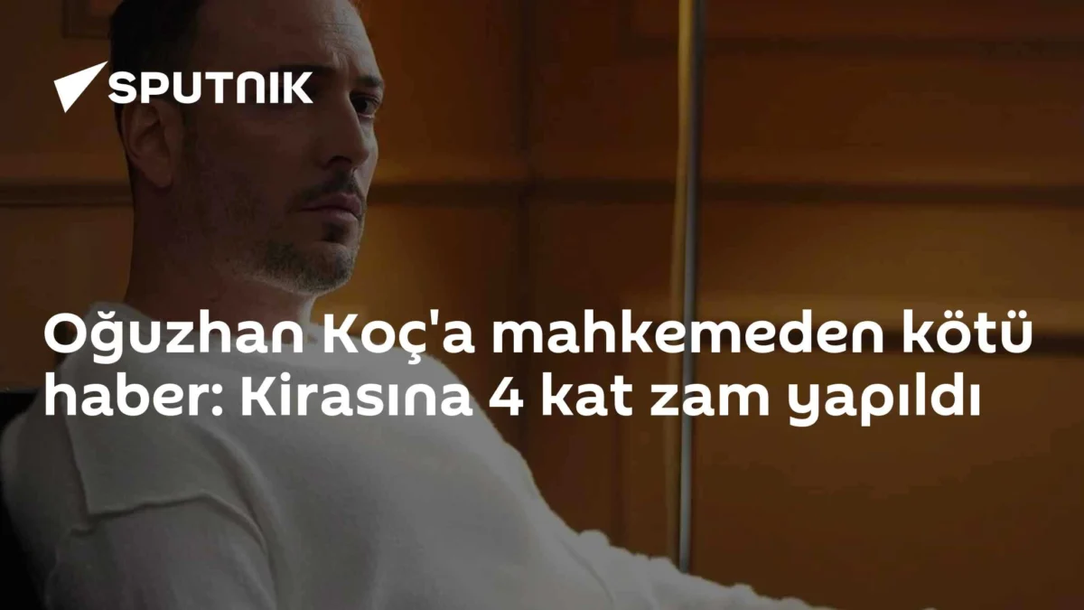 Oğuzhan Koç'a mahkemeden kötü haber: Kirasına 4 kat zam yapıldı