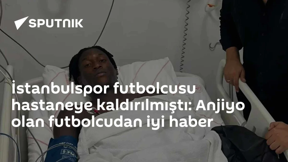 İstanbulspor futbolcusu hastaneye kaldırılmıştı: Anjiyo olan futbolcudan iyi haber